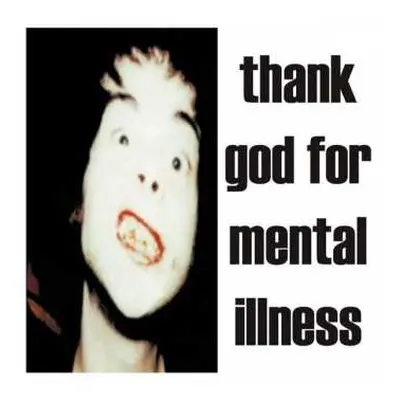 LP The Brian Jonestown Massacre: Thank God For Mental Illness