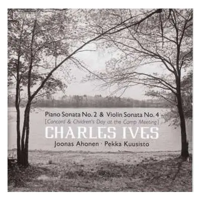 SACD Charles Ives: Piano Sonata No.2 / Violin Sonata No.4