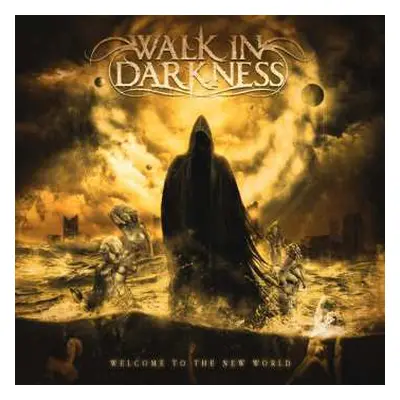 CD Walk In Darkness: Welcome To The New World