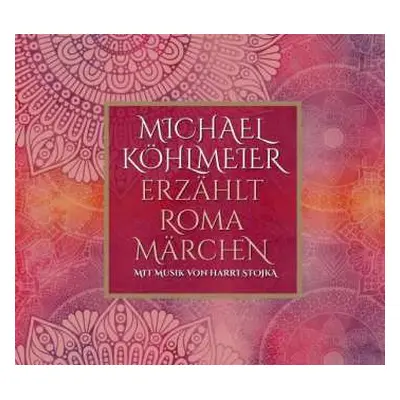 CD Michael Köhlmeier: Michael Köhlmeier Erzählt Roma Märchen