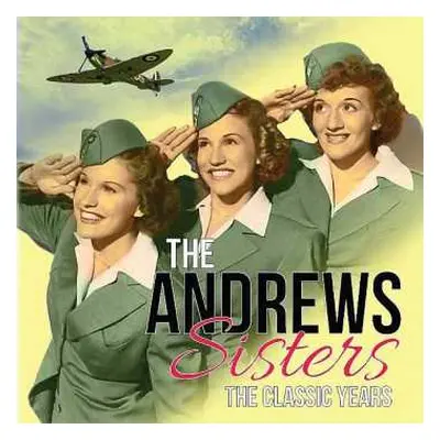 CD The Andrews Sisters: The Classic Years