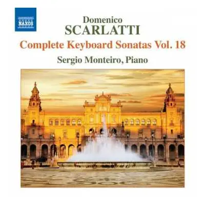 CD Domenico Scarlatti: Complete Keyboard Sonatas Vol. 18