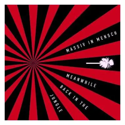 CD Massiv In Mensch: Meanwhile Back In The Jungle LTD