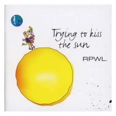 CD RPWL: Trying To Kiss The Sun