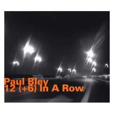 CD Paul Bley: 12 (+6) In A Row