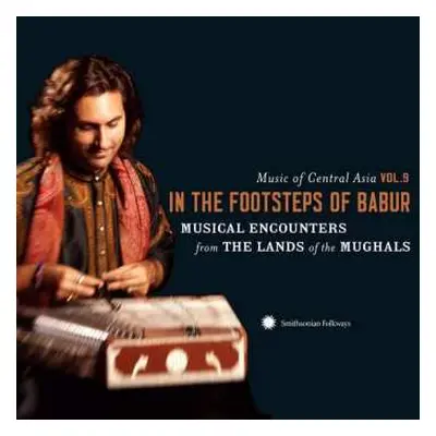 CD/DVD Various: Music Of Central Asia Vol. 9 - In The Footsteps Of Babur