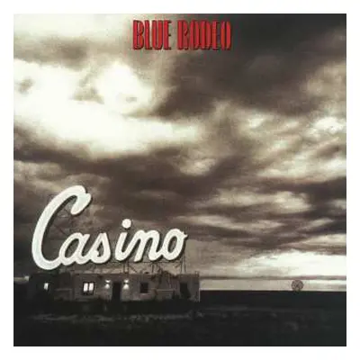 LP Blue Rodeo: Casino