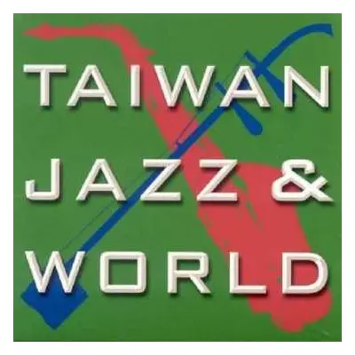 CD Various: Taiwan Jazz & World