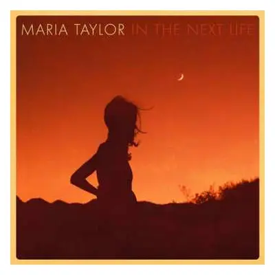 LP Maria Taylor: In The Next Life