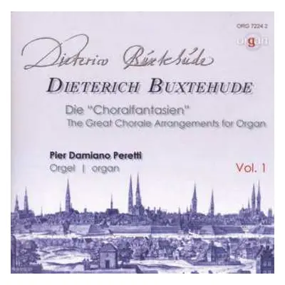 CD Dieterich Buxtehude: Orgelwerke - Die "choralfantansien" Vol.1