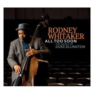 CD Rodney Whitaker: All Too Soon (The Music Of Duke Ellington)