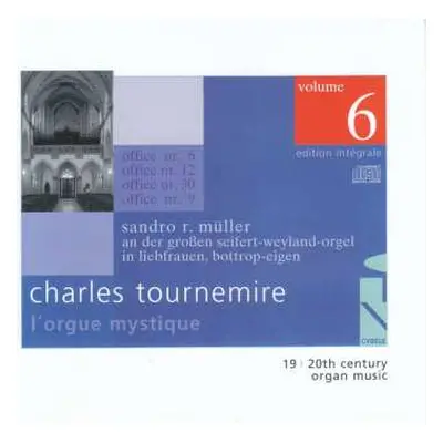 CD Charles Tournemire: L'Orgue Mystique - Edition Intégrale, Volume 6