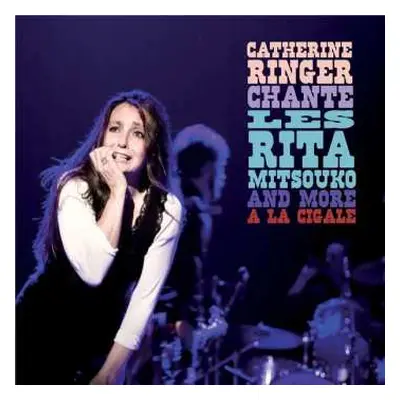 CD/DVD Catherine Ringer: Catherine Ringer Chante Les Rita Mitsouko And More À La Cigale DIGI