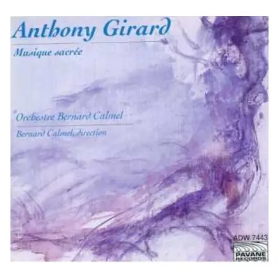 CD Anthony Girard: Musique Sacrée