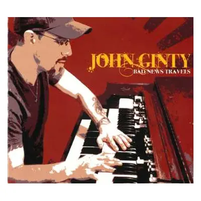 CD John Ginty: Bad News Travels