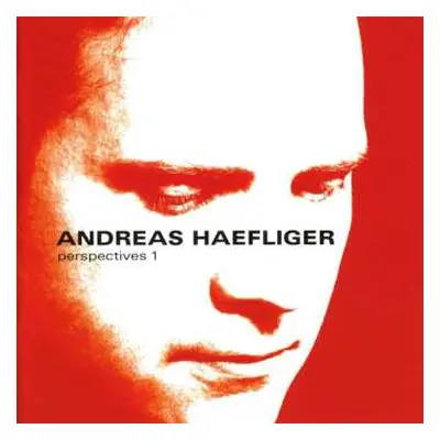 CD Andreas Haefliger: Perspectives 1