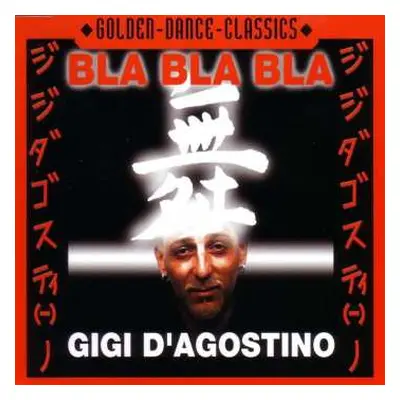 CD Gigi D'Agostino: Bla Bla Bla