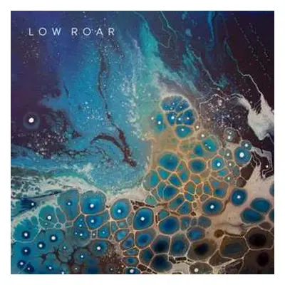 CD Low Roar: maybe tomorrow...