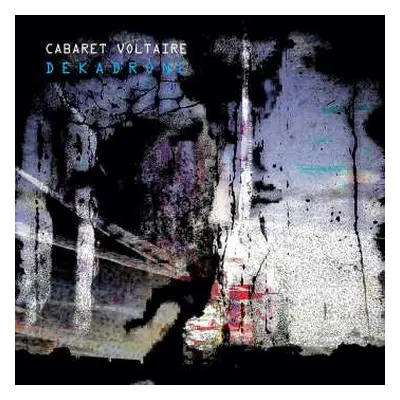 2LP Cabaret Voltaire: Dekadrone LTD | CLR