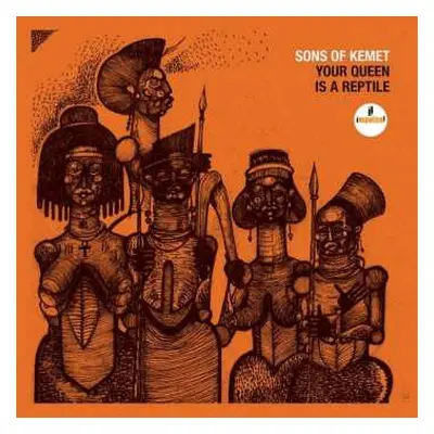 2LP Sons Of Kemet: Your Queen Is A Reptile