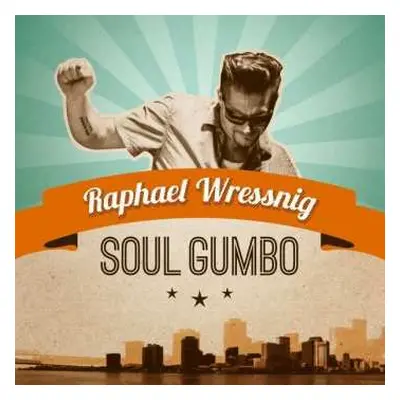 LP Raphael Wressnig: Soul Gumbo