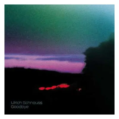 2LP Ulrich Schnauss: Goodbye