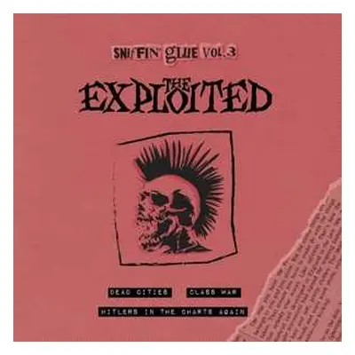 SP The Exploited: Dead Cities Sniffin' Glue Vol. 3 LTD | CLR