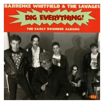 CD Barrence Whitfield And The Savages: Dig Everything!