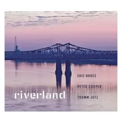 CD Eric Brace: Riverland