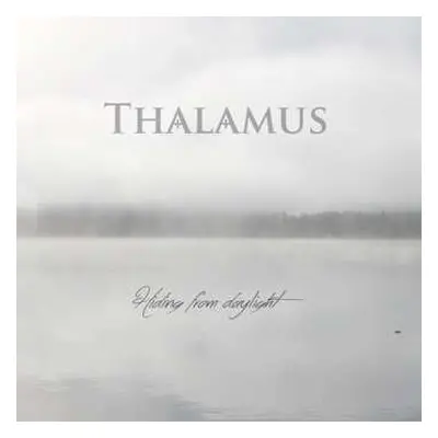 LP Thalamus: Hiding From Daylight