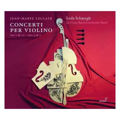 CD Leila Schayegh: Concerti Per Violino, Vol. III (Op. 7 &10 – Nos 4 & 5)