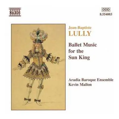 CD Jean-Baptiste Lully: Ballet Music For The Sun King