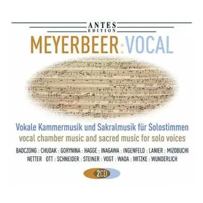 2CD Giacomo Meyerbeer: Vokale Kammermusik & Sakralmusik Für Solostimmen