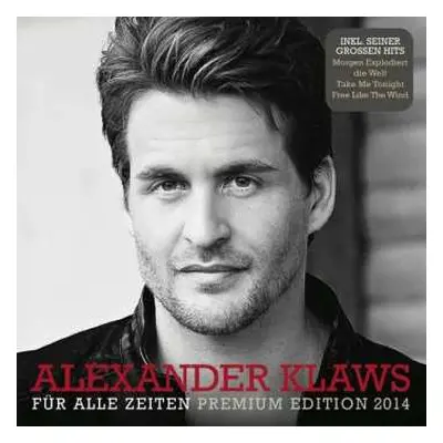 CD Alexander Klaws: Für Alle Zeiten Premium Edition 2014