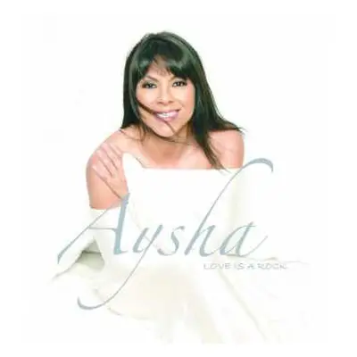 CD Aysha: Love Is A Rock