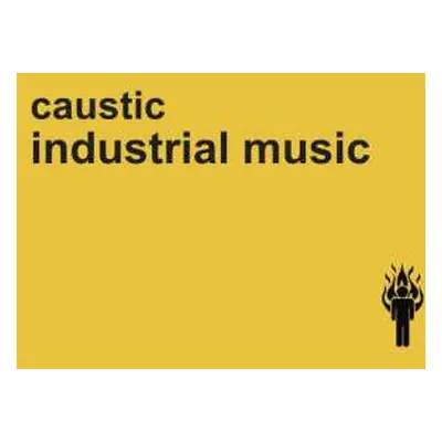 CD Caustic: Industrial Music