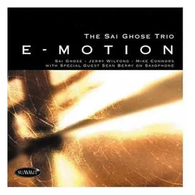 CD Sai Ghose Trio: E-Motion