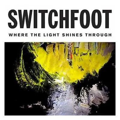 CD Switchfoot: Where The Light Shines Through