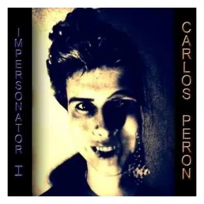 CD Carlos Peron: Impersonator I