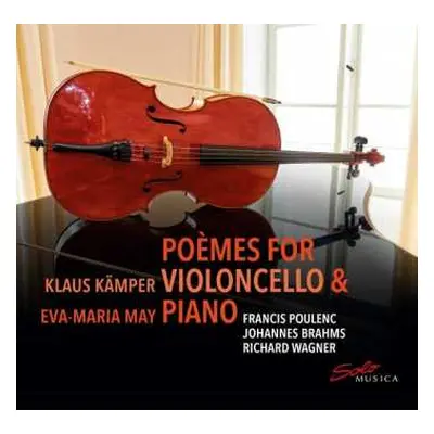 CD Francis Poulenc: Klaus Kämper & Eva-maria May - Poemes For Violoncello & Piano