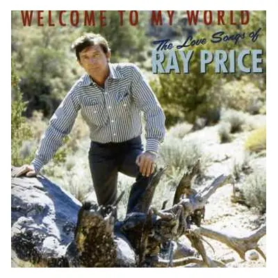 CD Ray Price: Welcome To My World - The Love Songs Of Ray Price