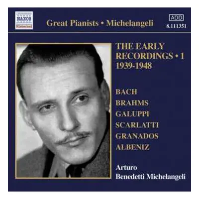 CD Arturo Benedetti Michelangeli: The Early Recordings - 1