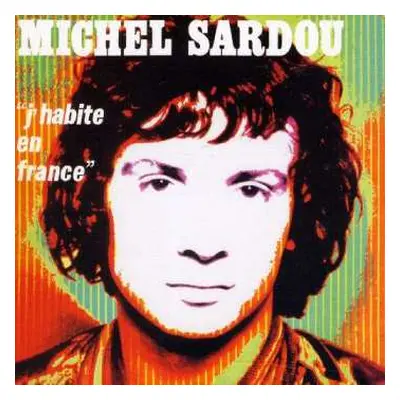 CD Michel Sardou: J'Habite En France