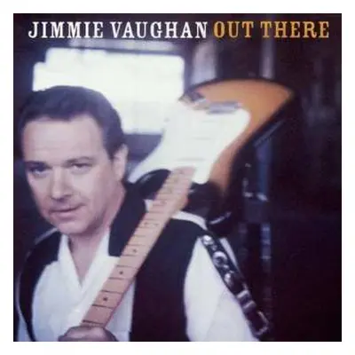 CD Jimmie Vaughan: Out There DIGI