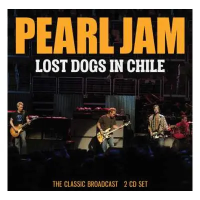 2CD Pearl Jam: Lost Dogs In Chile (2cd)