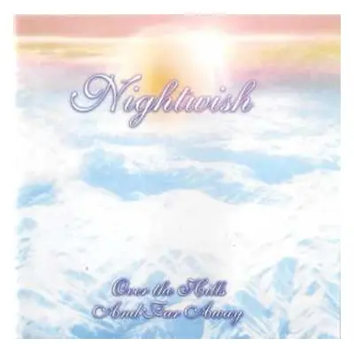 CD Nightwish: Over The Hills And Far Away