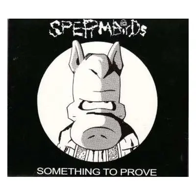 LP Spermbirds: Something To Prove LTD | CLR