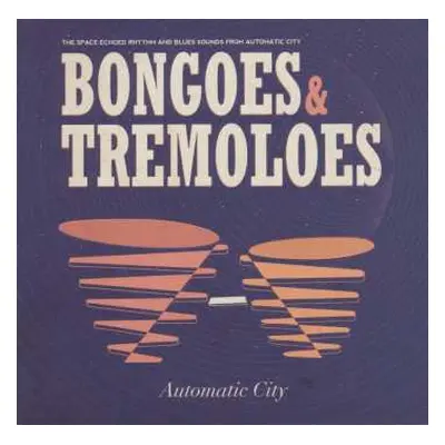 CD Automatic City: Bongoes & Tremoloes