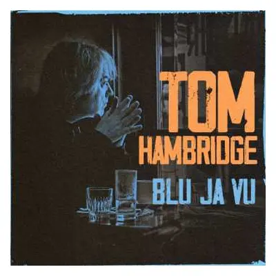 CD Tom Hambridge: Blue Ja Vu