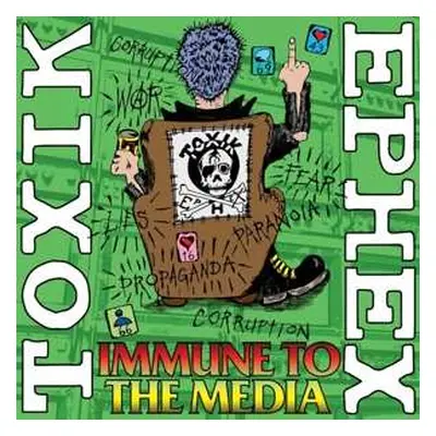 LP Toxik Ephex: Immune To The Media